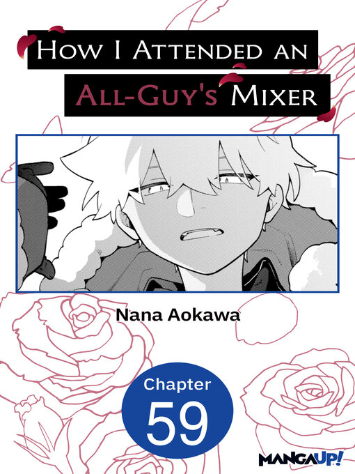 Title details for How I Attended an All-Guy's Mixer, Chapter 59 by Nana Aokawa - Available